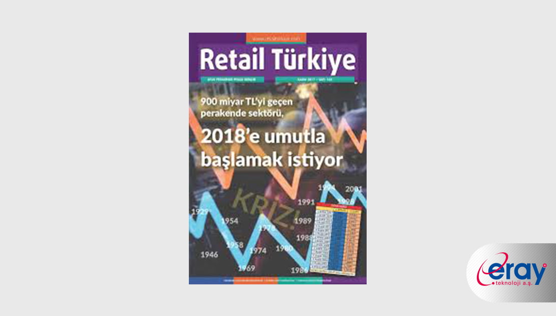 Eray merkez binasını açtı / Retail Türkiye Dergisi